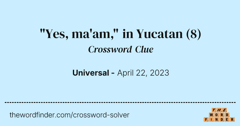 "Yes, ma'am," in Yucatan crossword clue image