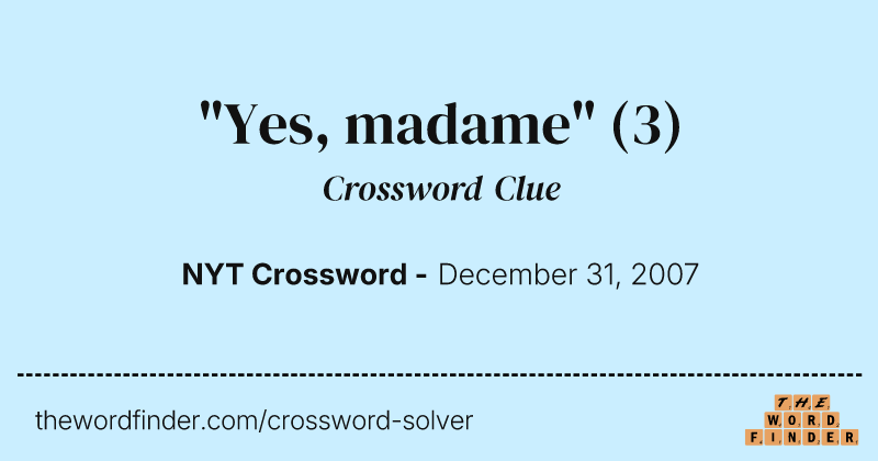 "Yes, madame" crossword clue image