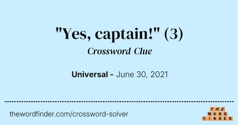"Yes, captain!" crossword clue image