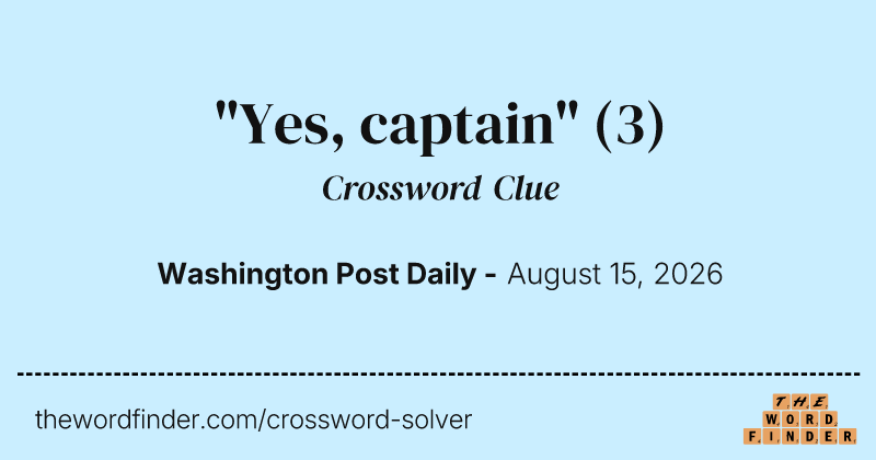 "Yes, captain" crossword clue image