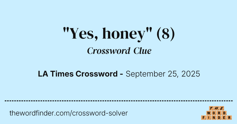 "Yes, honey" crossword clue image