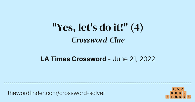 "Yes, let's do it!" crossword clue image