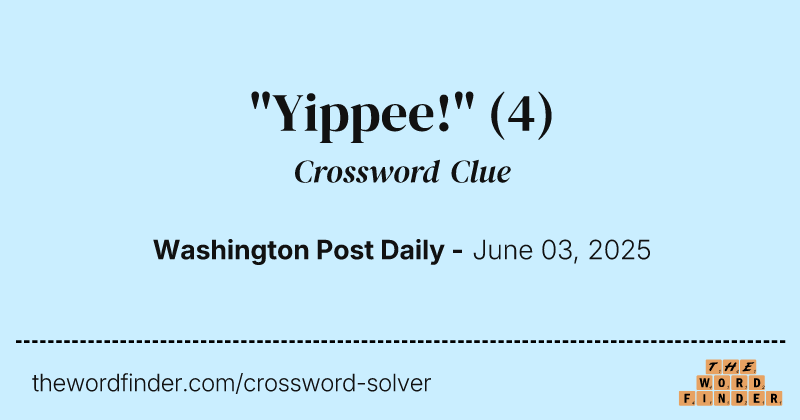 "Yippee!" crossword clue image
