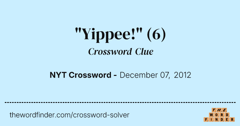 "Yippee!" crossword clue image