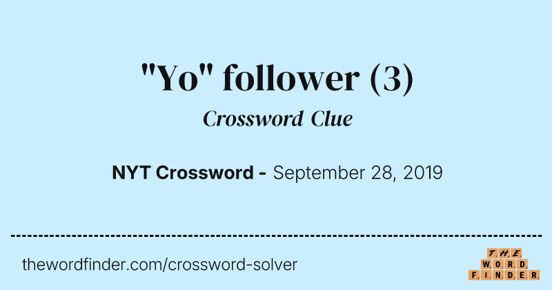 "Yo" follower crossword clue image