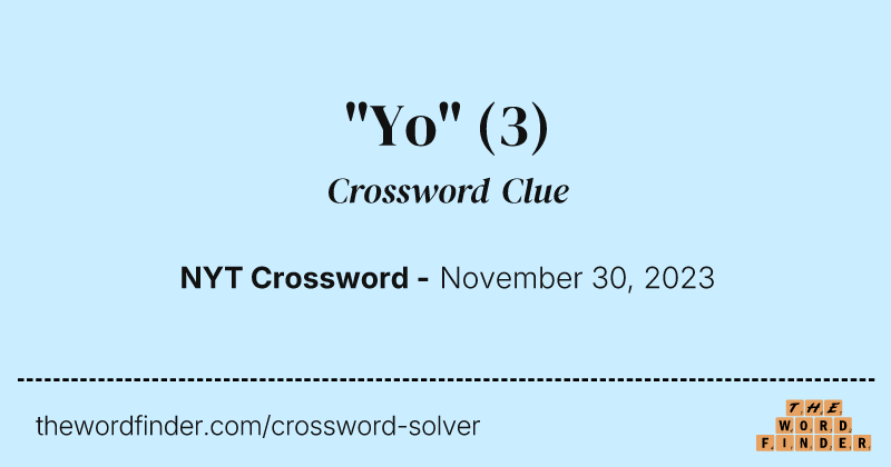 "Yo" crossword clue image