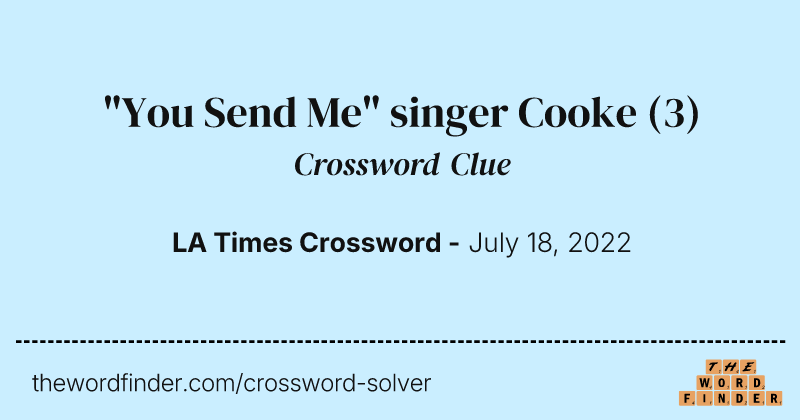 "You Send Me" singer Cooke crossword clue image