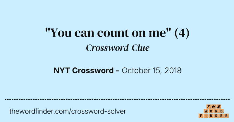 "You can count on me" crossword clue image