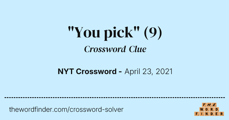 "You pick" crossword clue image