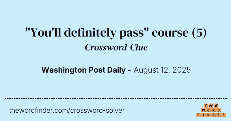 "You'll definitely pass" course crossword clue image