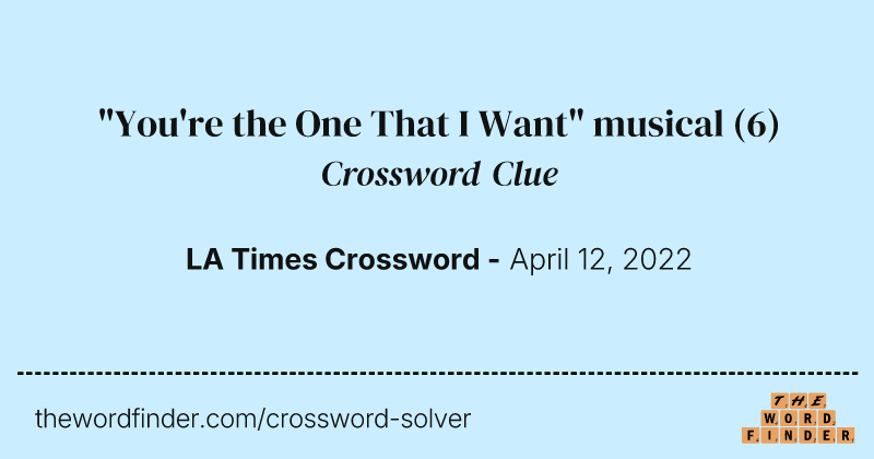 "You're the One That I Want" musical crossword clue image