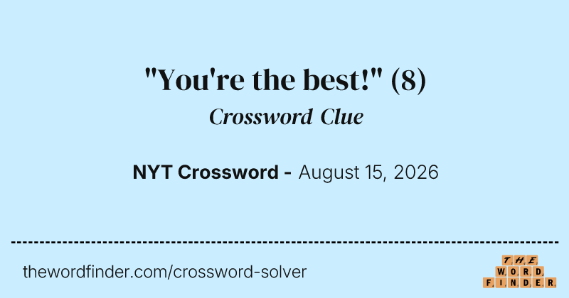 "You're the best!" crossword clue image