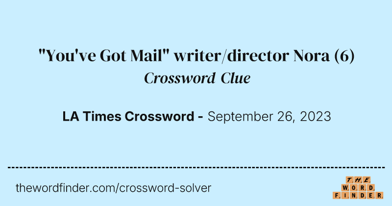 "You've Got Mail" writer/director Nora crossword clue image