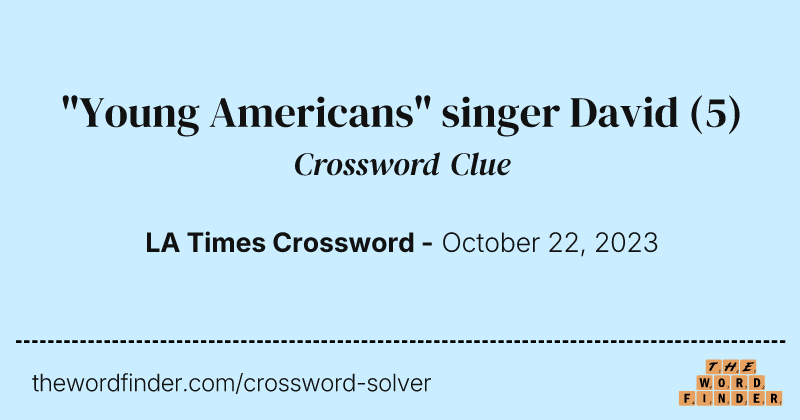 "Young Americans" singer David crossword clue image