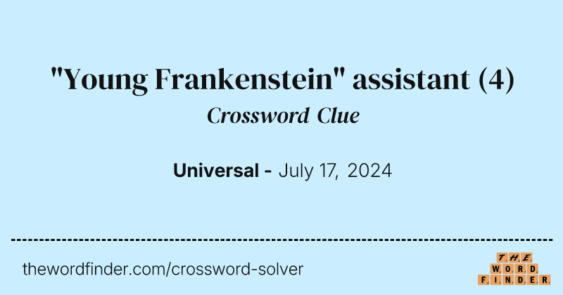 "Young Frankenstein" assistant crossword clue image