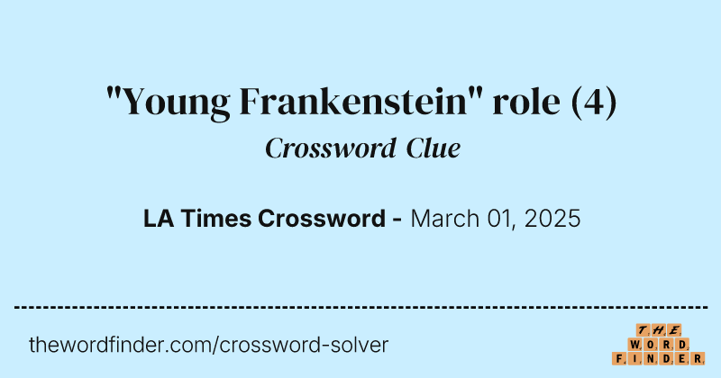 "Young Frankenstein" role crossword clue image