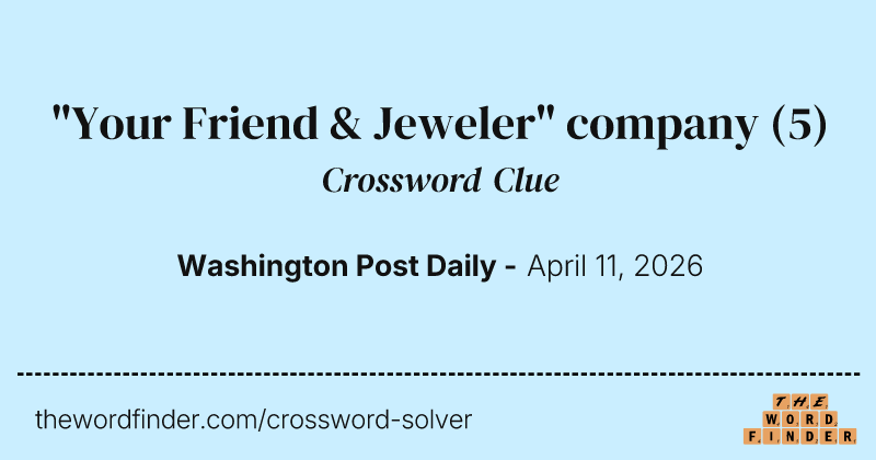 "Your Friend & Jeweler" company crossword clue image