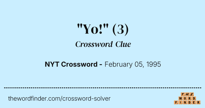 "Yo!" crossword clue image