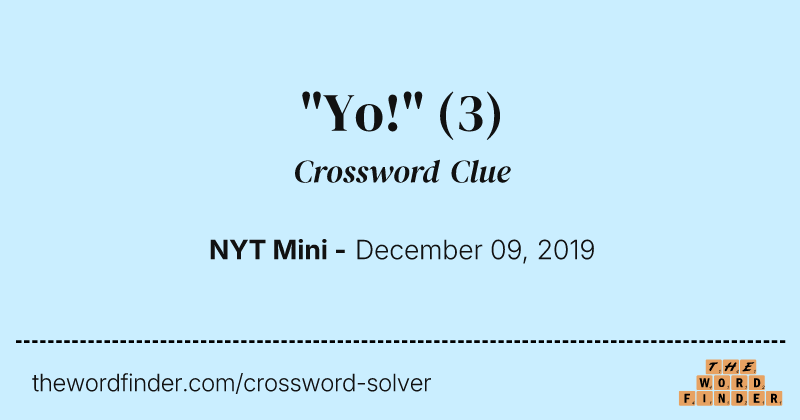 "Yo!" crossword clue image