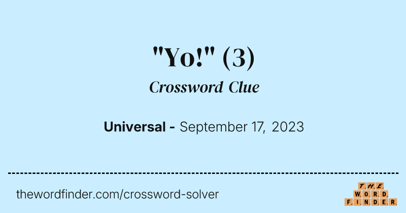 "Yo!" crossword clue image
