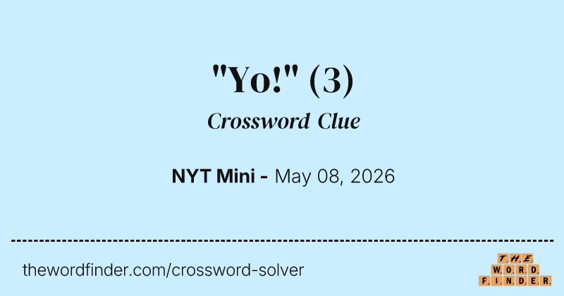 "Yo!" crossword clue image