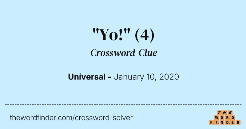 "Yo!" crossword clue image