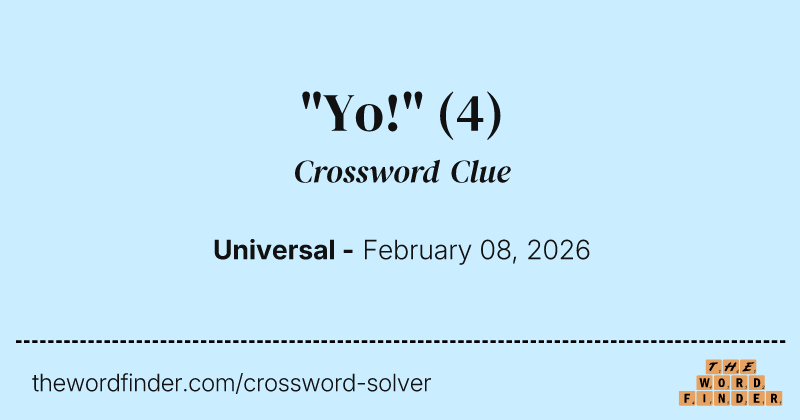 "Yo!" crossword clue image