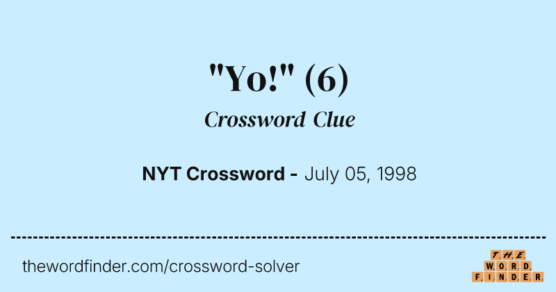 "Yo!" crossword clue image