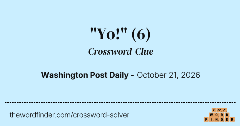 "Yo!" crossword clue image