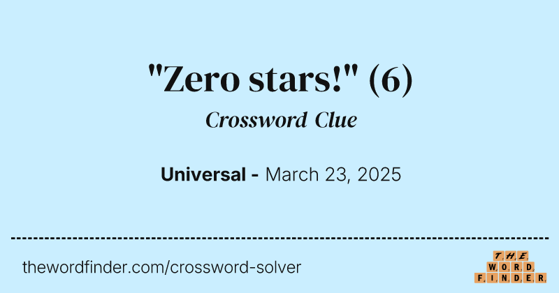 "Zero stars!" crossword clue image