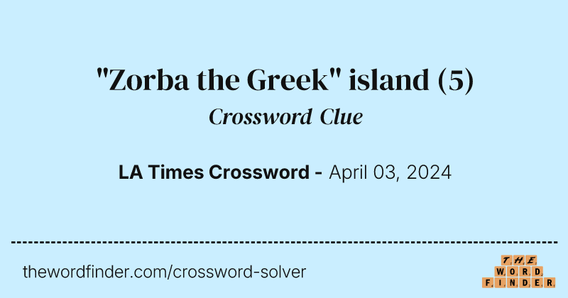 "Zorba the Greek" island crossword clue image