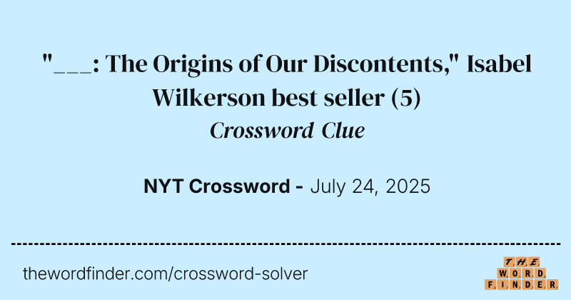 "___: The Origins of Our Discontents," Isabel Wilkerson best seller crossword clue image