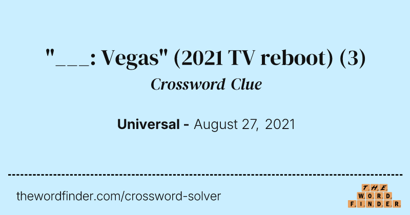 "___: Vegas" (2021 TV reboot) crossword clue image