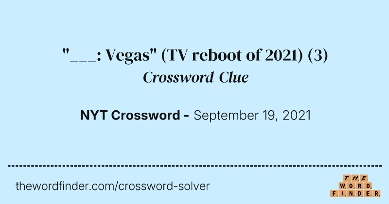 "___: Vegas" (TV reboot of 2021) crossword clue image