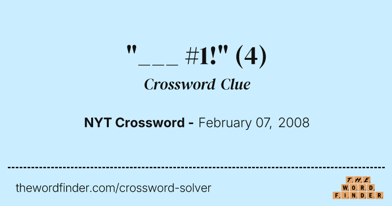 "___ #1!" crossword clue image