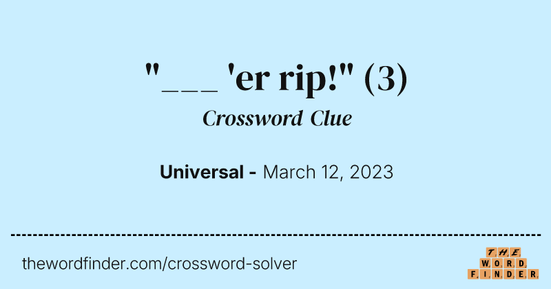 "___ 'er rip!" crossword clue image