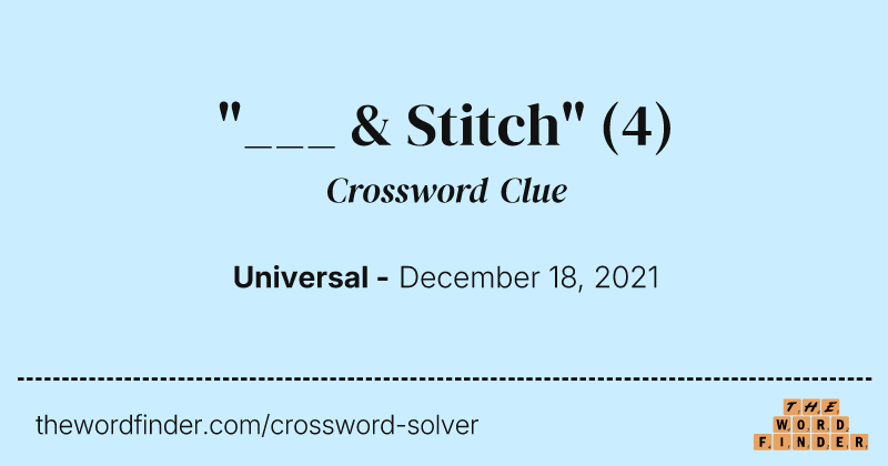 "___ & Stitch" crossword clue image