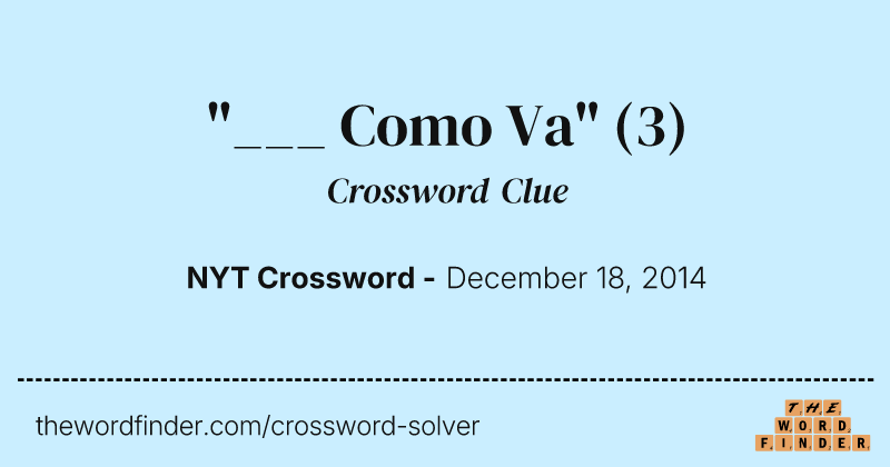 "___ Como Va" crossword clue image