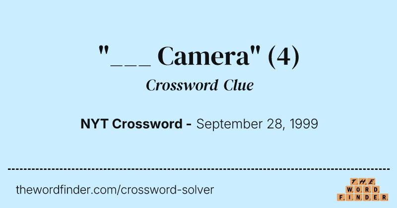 "___ Camera" crossword clue image