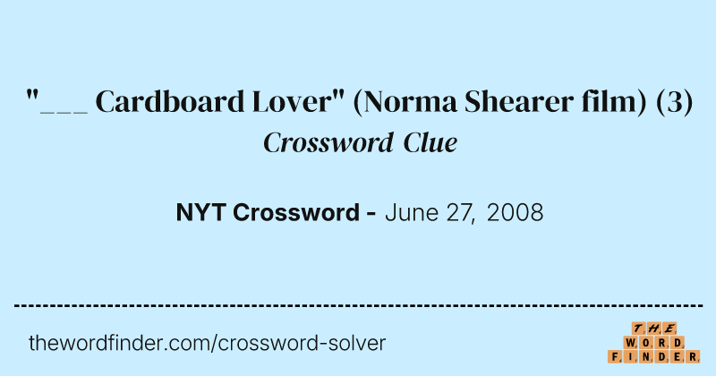 "___ Cardboard Lover" (Norma Shearer film) crossword clue image