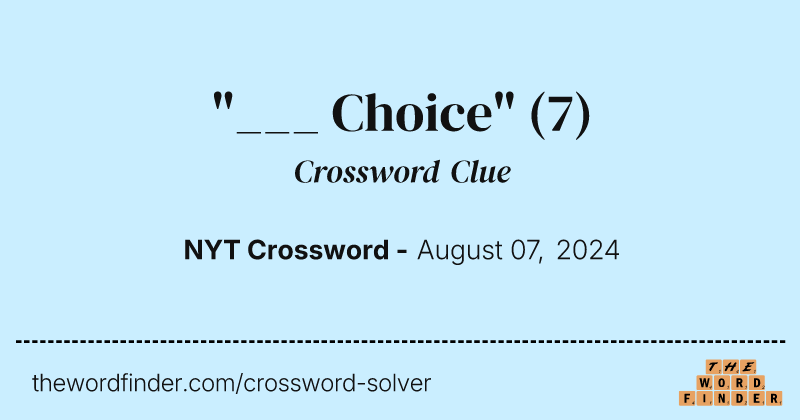 "___ Choice" crossword clue image