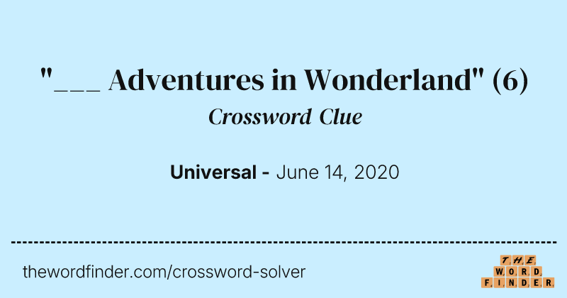 "___ Adventures in Wonderland" crossword clue image