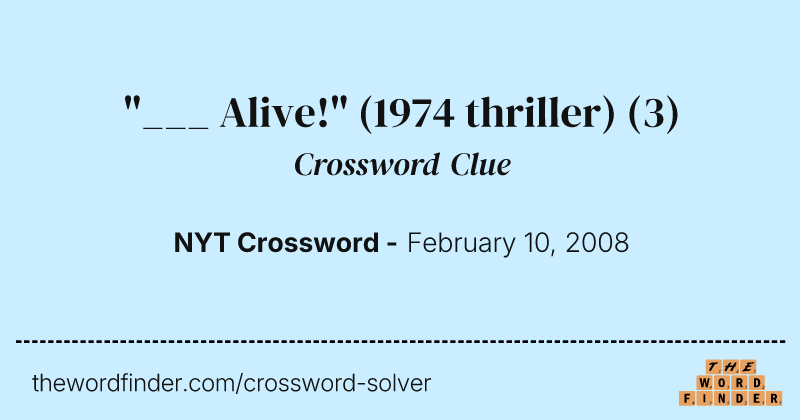"___ Alive!" (1974 thriller) crossword clue image