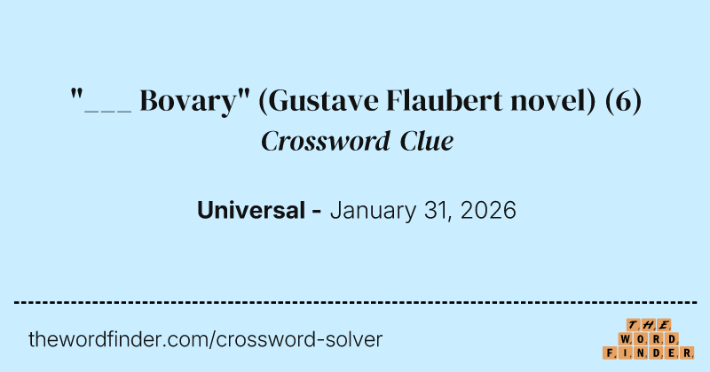 "___ Bovary" (Gustave Flaubert novel) crossword clue image