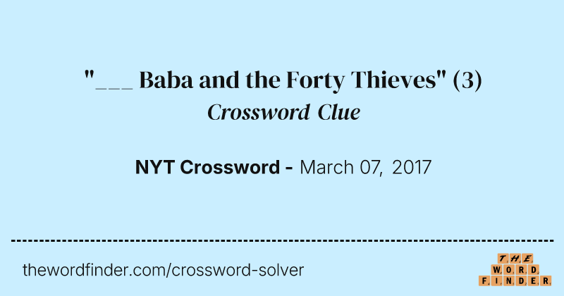 "___ Baba and the Forty Thieves" crossword clue image