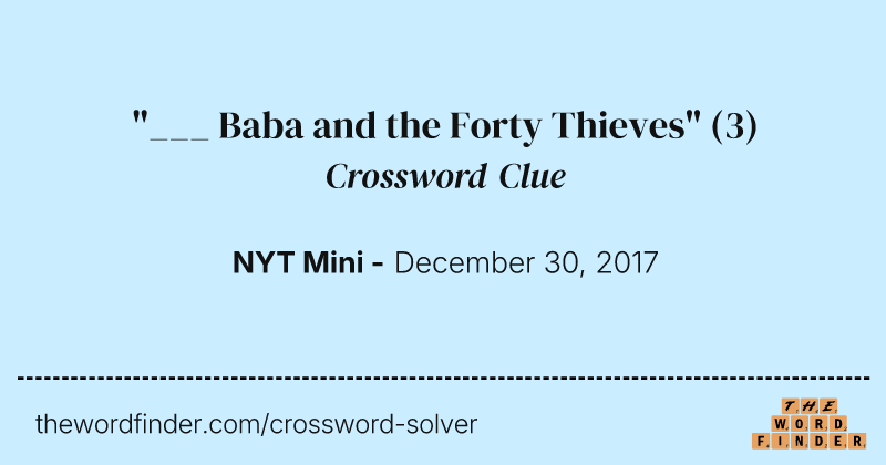 "___ Baba and the Forty Thieves" crossword clue image