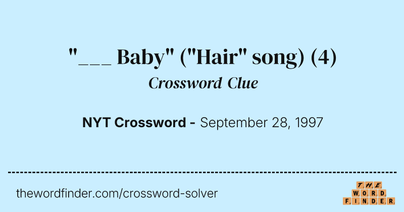 "___ Baby" ("Hair" song) crossword clue image