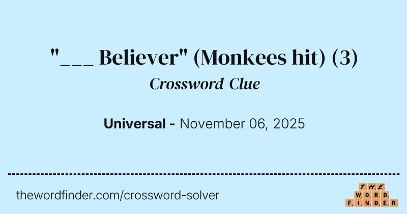 "___ Believer" (Monkees hit) crossword clue image