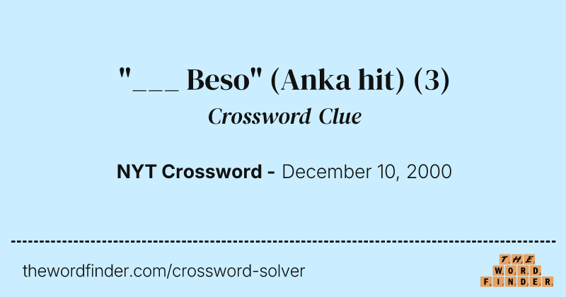 "___ Beso" (Anka hit) crossword clue image