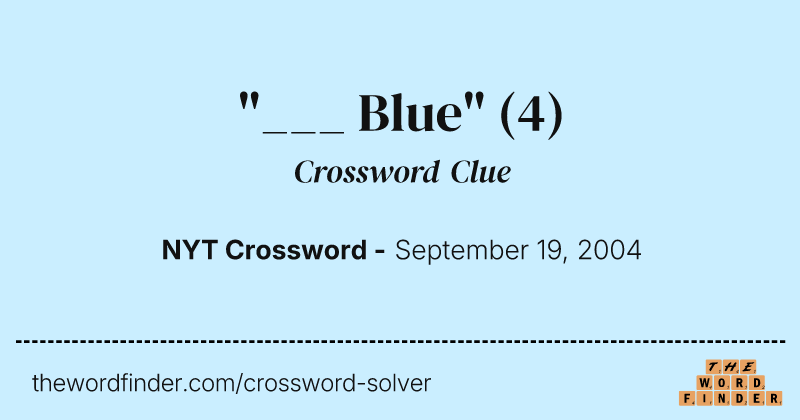 "___ Blue" crossword clue image